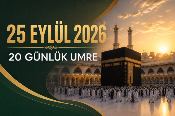 25 EYLÜL 20 GÜNLÜK UMRE
