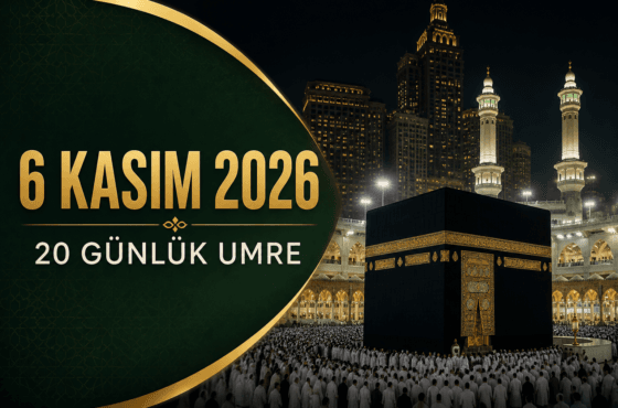 6 KASIM 20 GÜNLÜK UMRE